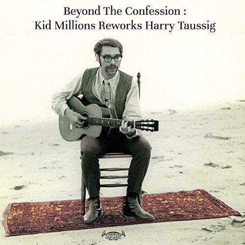 Beyond The Confession: Kid Millions Reworks Harry Taussig [Vinyl LP] von Tompkins Square