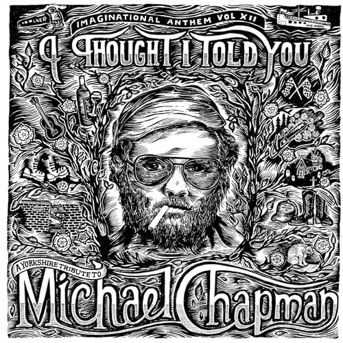 Imaginational Anthem vol. XII: I Thought I Told You - A Yorkshire Tribute to Michael Chapman [VINYL] [Vinyl LP] von Tompkins Square