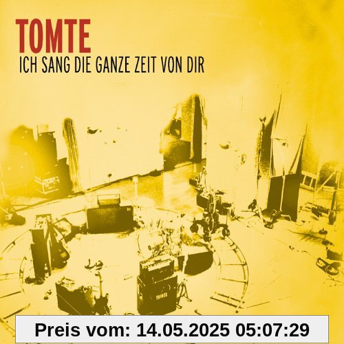 Ich Sang die Ganze Zeit Von dir von Tomte