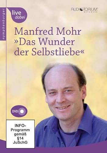 Manfred Mohr, Das Wunder der Selbstliebe (DVD) von Tomy