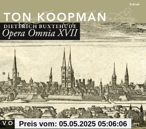 OPERA OMNIA XVII - VOCAL MUSIC VOL. 7 OPERA OMNIA XVII - VOCAL MUSIC VOL. 7 von Ton Koopman