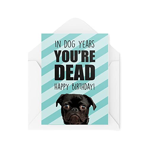 Lustige Geburtstagskarte in Hundejahre, You're Dead to Us 21., 30., 40., 50., 60., 70. Grußkarte, Witziger Humor, Lachen Banter Witz Fun CBH37 von Tongue in Peach