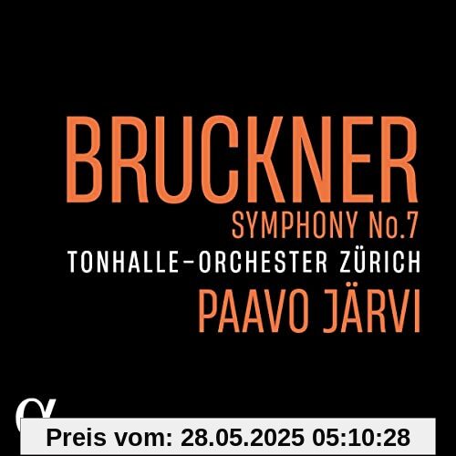 Bruckner: Sinfonie Nr. 7 Bruckner: Sinfonie Nr. 7 von Tonhalle-Orchester Zürich