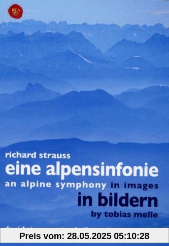 Strauss, Richard - Eine Alpensinfonie in Bildern von Tobias Melle Strauss, Richard - Eine Alpensinfonie in Bildern von Tobias Melle von Tonhalle-Orchester Zürich