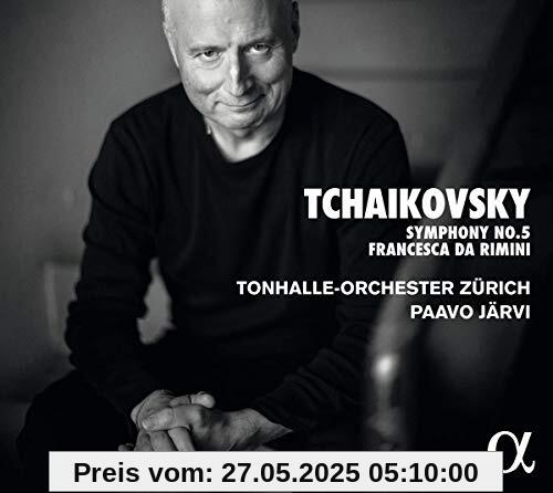 Tschaikowsky: Symphony Nr. 5 & Francesca da Rimini Tschaikowsky: Symphony Nr. 5 & Francesca da Rimini von Tonhalle-Orchester Zürich