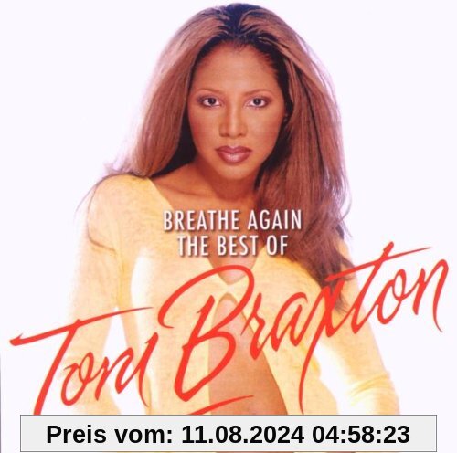 Breathe Again: the Best of Toni Braxton von Toni Braxton