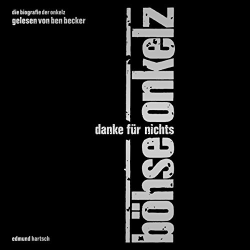 Böhse Onkelz- Danke Für Nichts (Biografie) von Tonpool Medien; Rule 23