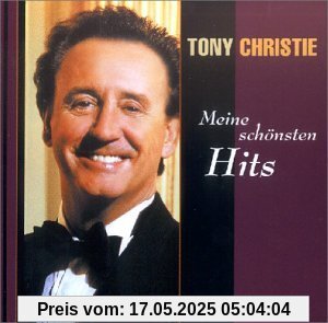 Meine Schönsten Hits Meine Schönsten Hits von Tony Christie