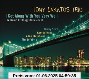 I Get Along With You Very Well I Get Along With You Very Well von Tony Lakatos
