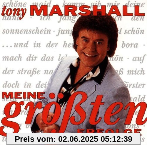 Meine Grössten Erfolge Meine Grössten Erfolge von Tony Marshall