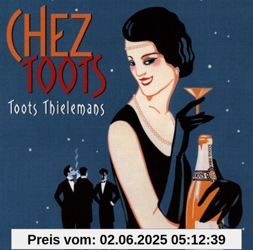 Chez Toots Chez Toots von Toots Thielemans