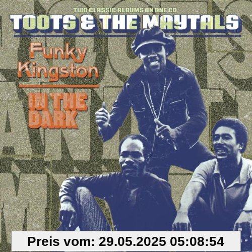 Funky Kingston/in the Dark von Toots & the Maytals