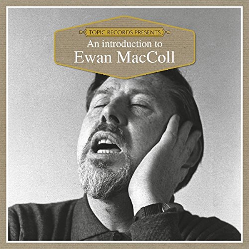An Introduction to Ewan Maccoll von Topic (H'Art)