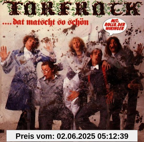 Dat Matscht So Schön Dat Matscht So Schön von Torfrock