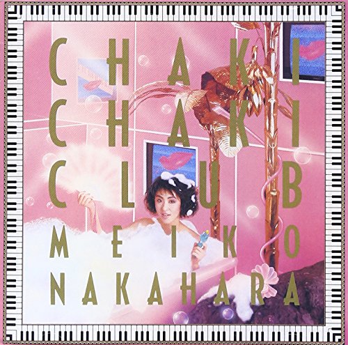 Meiko Nakahara - Chaki Chaki Club [Japan CD] TOCT-12011 von Toshiba-EMI Japan
