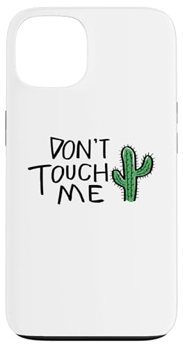 Don't Touch Me Lustiges Kaktus-Zitat Hülle für iPhone 13 Don't Touch Me Lustiges Kaktus-Zitat Hülle für iPhone 13 von Totality
