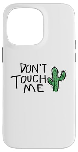 Don't Touch Me Lustiges Kaktus-Zitat Hülle für iPhone 14 Pro Max Don't Touch Me Lustiges Kaktus-Zitat Hülle für iPhone 14 Pro Max von Totality