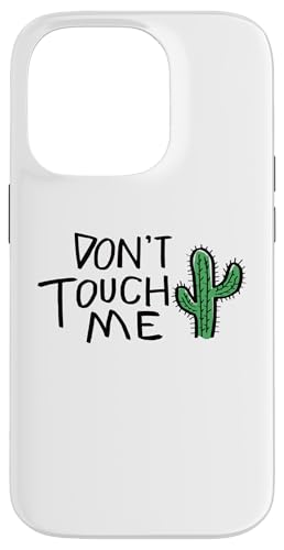 Don't Touch Me Lustiges Kaktus-Zitat Hülle für iPhone 14 Pro Don't Touch Me Lustiges Kaktus-Zitat Hülle für iPhone 14 Pro von Totality