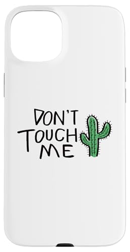 Don't Touch Me Lustiges Kaktus-Zitat Hülle für iPhone 15 Plus Don't Touch Me Lustiges Kaktus-Zitat Hülle für iPhone 15 Plus von Totality