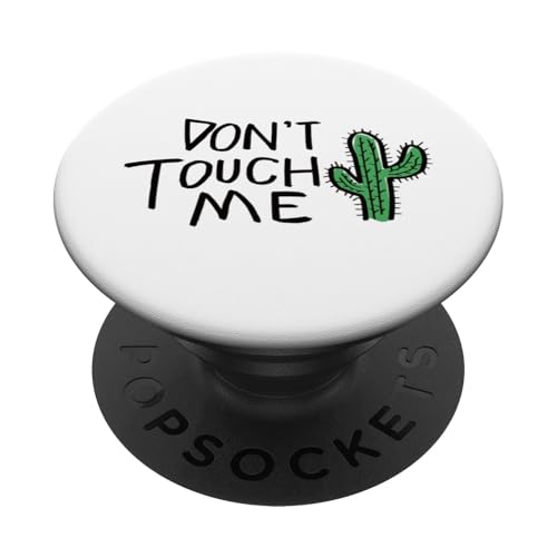 Don't Touch Me Lustiges Kaktus-Zitat PopSockets Klebender PopGrip Don't Touch Me Lustiges Kaktus-Zitat PopSockets Klebender PopGrip von Totality