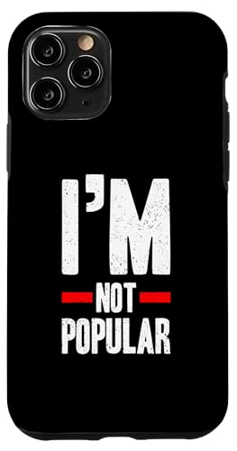I'm Not Popular Funny Anti-Social Statement Hülle für iPhone 11 Pro I'm Not Popular Funny Anti-Social Statement Hülle für iPhone 11 Pro von Totality