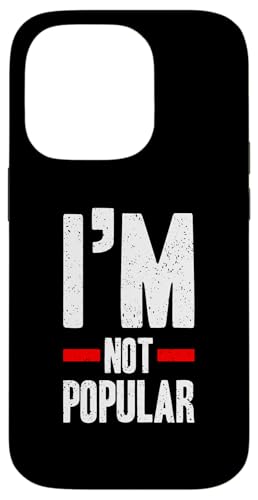 I'm Not Popular Funny Anti-Social Statement Hülle für iPhone 14 Pro I'm Not Popular Funny Anti-Social Statement Hülle für iPhone 14 Pro von Totality