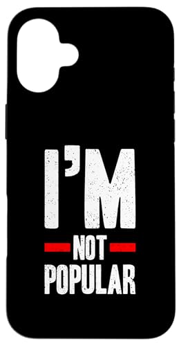 I'm Not Popular Funny Anti-Social Statement Hülle für iPhone 16 Plus I'm Not Popular Funny Anti-Social Statement Hülle für iPhone 16 Plus von Totality
