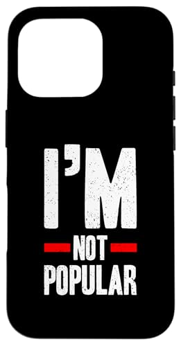 I'm Not Popular Funny Anti-Social Statement Hülle für iPhone 16 Pro I'm Not Popular Funny Anti-Social Statement Hülle für iPhone 16 Pro von Totality