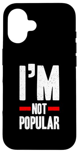 I'm Not Popular Funny Anti-Social Statement Hülle für iPhone 16 I'm Not Popular Funny Anti-Social Statement Hülle für iPhone 16 von Totality