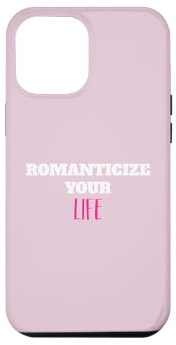 Romanticize Your Life Ästhetisches Positive Living Zitat Hülle für iPhone 12 Pro Max Romanticize Your Life Ästhetisches Positive Living Zitat Hülle für iPhone 12 Pro Max von Totality