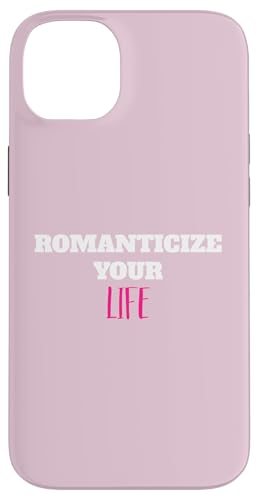 Romanticize Your Life Ästhetisches Positive Living Zitat Hülle für iPhone 14 Plus Romanticize Your Life Ästhetisches Positive Living Zitat Hülle für iPhone 14 Plus von Totality