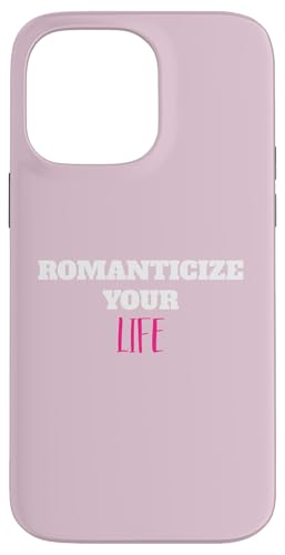 Romanticize Your Life Ästhetisches Positive Living Zitat Hülle für iPhone 14 Pro Max Romanticize Your Life Ästhetisches Positive Living Zitat Hülle für iPhone 14 Pro Max von Totality
