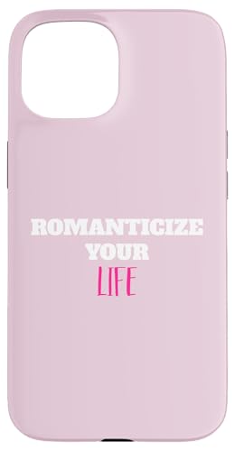 Romanticize Your Life Ästhetisches Positive Living Zitat Hülle für iPhone 15 Romanticize Your Life Ästhetisches Positive Living Zitat Hülle für iPhone 15 von Totality