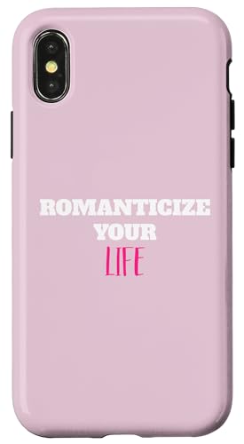 Romanticize Your Life Ästhetisches Positive Living Zitat Hülle für iPhone X/XS von Totality