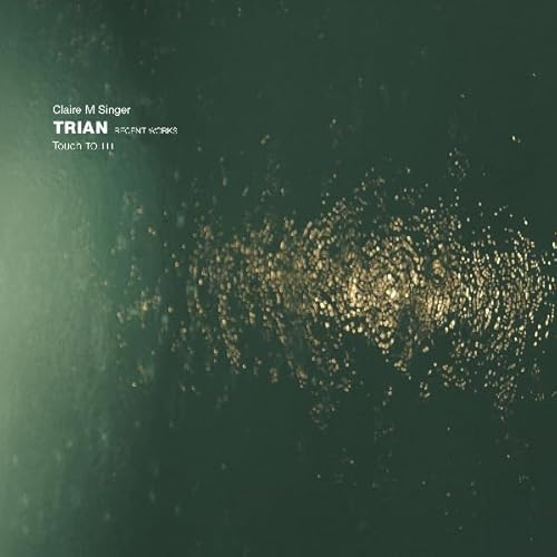 Trian: Recent Works [Vinyl LP] von Touch