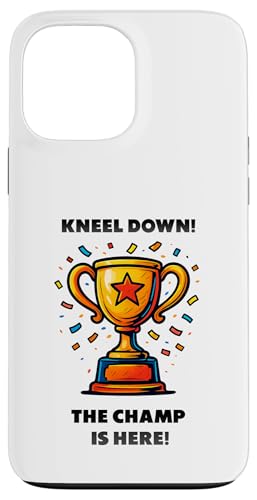 The Champ is here, Sieger, 1.Platz, Gewinner, Tournier-Sieg Hülle für iPhone 13 Pro Max von Tourniersieger, Gewinner, 1.Platz