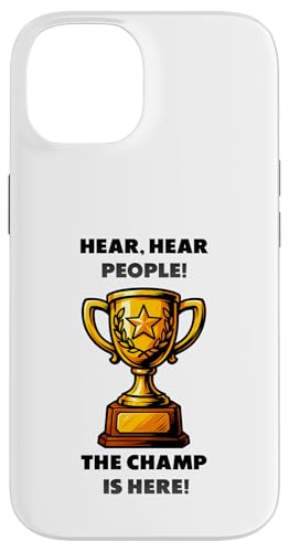 The Champ is here, Sieger, 1.Platz, Gewinner, Tournier-Sieg Hülle für iPhone 14 von Tourniersieger, Gewinner, 1.Platz
