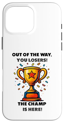The Champ is here, Sieger, 1.Platz, Gewinner, Tournier-Sieg Hülle für iPhone 16 Pro Max von Tourniersieger, Gewinner, 1.Platz