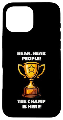 The Champ is here, Sieger, 1.Platz, Gewinner, Tournier-Sieg Hülle für iPhone 16 Pro Max The Champ is here, Sieger, 1.Platz, Gewinner, Tournier-Sieg Hülle für iPhone 16 Pro Max von Tourniersieger, Gewinner, 1.Platz
