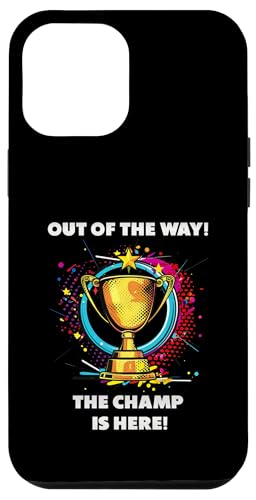 The Champ is here, Sieger, 1.Platz, Gewinner, Tournier-Sieg Hülle für iPhone 12 Pro Max von Tourniersieger, Gewinner