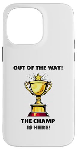 The Champ is here, Sieger, 1.Platz, Gewinner, Tournier-Sieg Hülle für iPhone 14 Pro Max von Tourniersieger, Gewinner