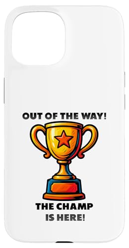 The Champ is here, Sieger, 1.Platz, Gewinner, Tournier-Sieg Hülle für iPhone 15 The Champ is here, Sieger, 1.Platz, Gewinner, Tournier-Sieg Hülle für iPhone 15 von Tourniersieger, Gewinner