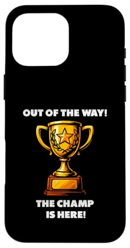 The Champ is here, Sieger, 1.Platz, Gewinner, Tournier-Sieg Hülle für iPhone 16 Pro Max The Champ is here, Sieger, 1.Platz, Gewinner, Tournier-Sieg Hülle für iPhone 16 Pro Max von Tourniersieger, Gewinner
