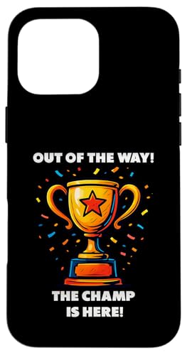 The Champ is here, Sieger, 1.Platz, Gewinner, Tournier-Sieg Hülle für iPhone 16 Pro Max The Champ is here, Sieger, 1.Platz, Gewinner, Tournier-Sieg Hülle für iPhone 16 Pro Max von Tourniersieger, Gewinner