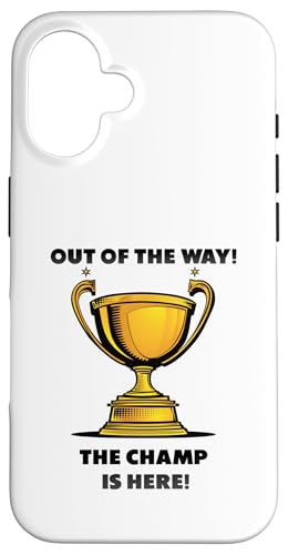The Champ is here, Sieger, 1.Platz, Gewinner, Tournier-Sieg Hülle für iPhone 16 von Tourniersieger, Gewinner