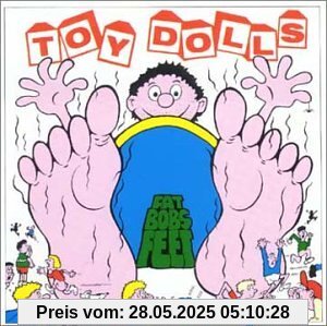 Fat Bob'S Feet von Toy Dolls