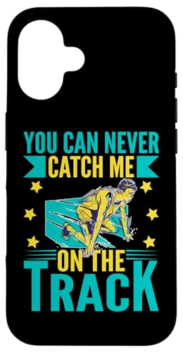 Du kannst mich nie auf der Strecke erwischen Hülle für iPhone 16 Du kannst mich nie auf der Strecke erwischen Hülle für iPhone 16 von Track And Field Sports Designs For Athletes