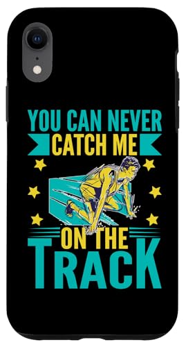 Du kannst mich nie auf der Strecke erwischen Hülle für iPhone XR Du kannst mich nie auf der Strecke erwischen Hülle für iPhone XR von Track And Field Sports Designs For Athletes