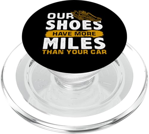 Unsere Schuhe haben mehr Kilometer als Ihr Auto PopSockets PopGrip für MagSafe Unsere Schuhe haben mehr Kilometer als Ihr Auto PopSockets PopGrip für MagSafe von Track And Field Sports Designs For Athletes