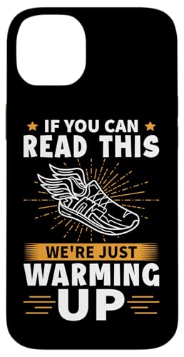 Wenn du das lesen kannst, wärmen wir uns gerade auf Hülle für iPhone 14 Plus Wenn du das lesen kannst, wärmen wir uns gerade auf Hülle für iPhone 14 Plus von Track And Field Sports Designs For Athletes